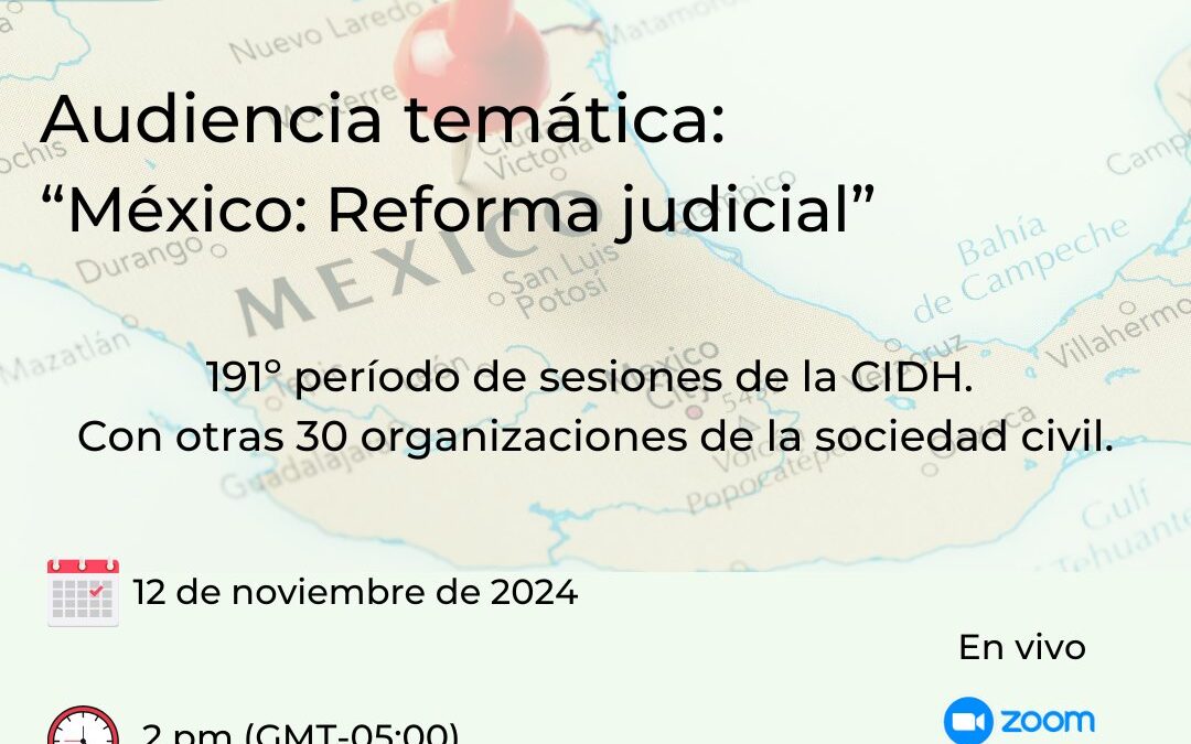 Audiencia Temática – México: Reforma Judicial