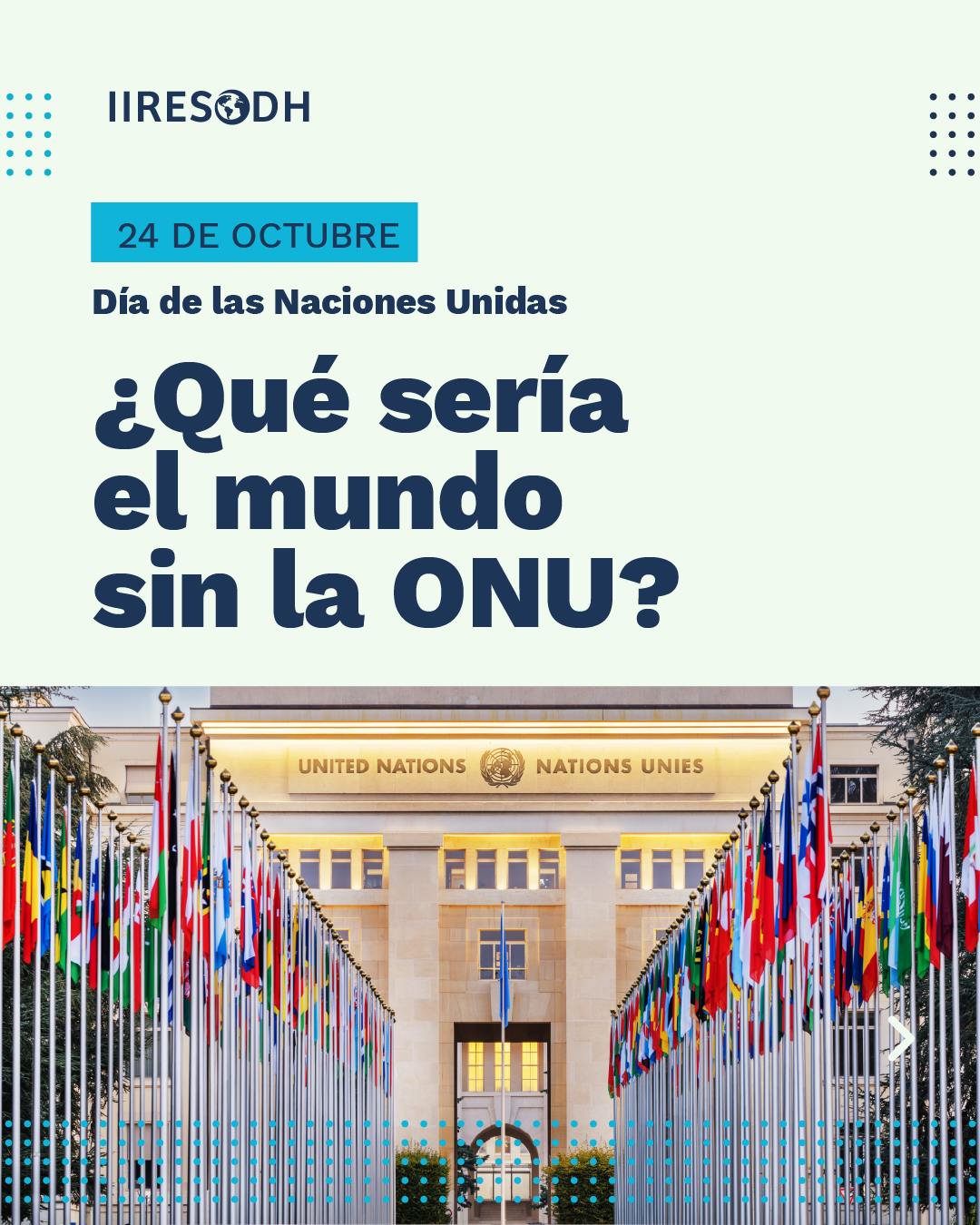¿Qué sería el mundo sin la ONU?